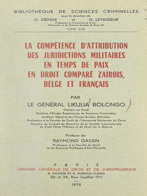 cover image of La compétence d'attribution des juridictions militaires, en temps de paix, en droit comparé zaïrois, belge et français